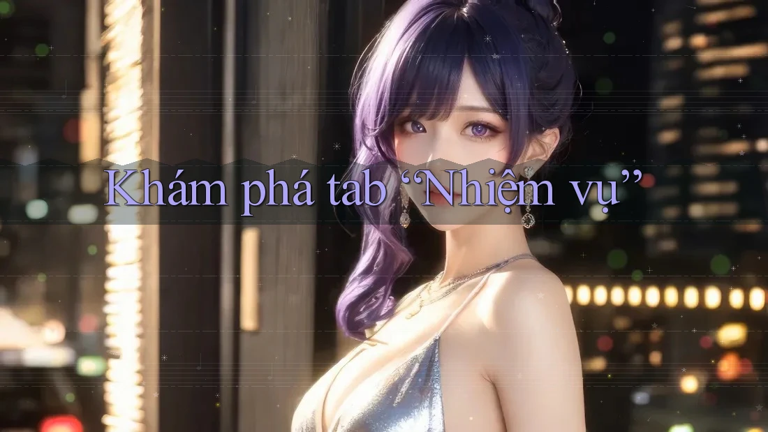 Khám phá tab “Nhiệm vụ”